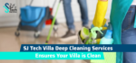 Villa deep cleaning services(villa deep cleaning services in Dubai)(villa deep cleaning companies in Dubai)(SJ Tech Services)