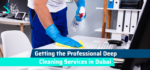 Deep Cleaning Services in Dubai(villa Deep Cleaning Services in Dubai)